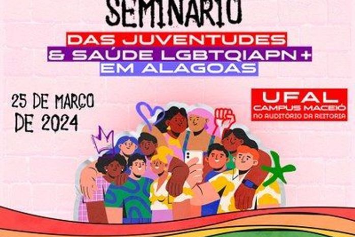 Ufal e Fiocruz realizam Seminário das Juventudes e Saúde LGBTQIAPN+
