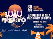 Prefeitura de Maceió realiza 'Luau Massayó' durante Super Lua de quarta (30)