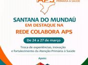 Cosems-AL destaca protagonismo de Santana do Mundaú em agenda nacional da Atenção Primária à Saúde