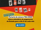 Alerta de fake news: É falsa a informação de mudança no calendário de pagamento dos servidores públicos estaduais