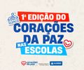 Secretaria de Prevenção à Violência lança 1ª edição do programa Corações da Paz nas Escolas


