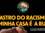 'Rastro do Racismo: Minha Casa é a Rua' acontece no 13 de maio, em Maceió