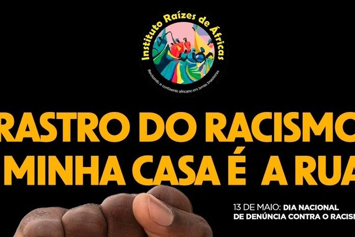'Rastro do Racismo: Minha Casa é a Rua' acontece no 13 de maio, em Maceió