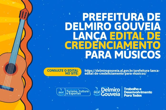 Prefeitura de Delmiro Gouveia lança edital de credenciamento para músicos