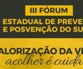 O CEPPSAL está com inscrições abertas para o III Fórum Estadual de Prevenção e Prevenção ao Suicídio. Já se inscreveu?