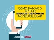 Aplicativo do Disque-Denúncia auxilia SSP na elucidação de crimes