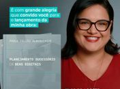 A advogada e doutora em Direito Paula Falcão lança obra jurídica abordando o planejamento sucessório de bens digitais. 