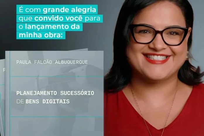 A advogada e doutora em Direito Paula Falcão lança obra jurídica abordando o planejamento sucessório de bens digitais. 