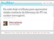 Senador Aloízio Mercadante (PT-SP) escreveu no Twitter que sua saída da liderança do PT era irrevogável, mas mudou de ideia logo em seguida