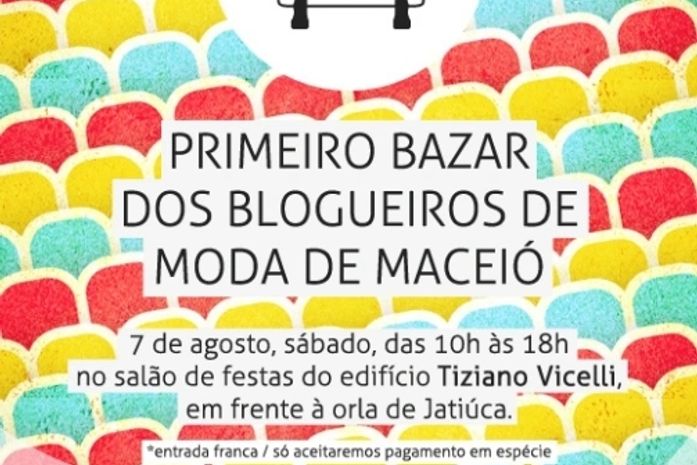 I Bazar de blogueiros de Moda de Maceió