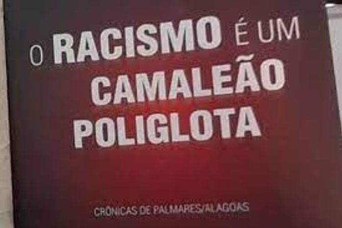 A expressão “ O racismo é um camaleão poliglota” criada, pela professora-ativista, Arísia Barros é referendada em pesquisa acadêmica