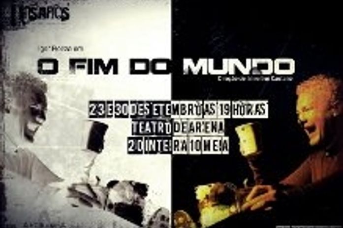 Espetáculo "Fim do Mundo" faz segunda apresentação noTeatro de Arena nesta sexta