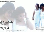 Amanhã tem Gal Monteiro & Ludmila no espetáculo DNA