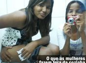 O que as mulheres fazem quando não estão na cozinha