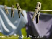 Terça do Lar: como tirar manchas das roupas