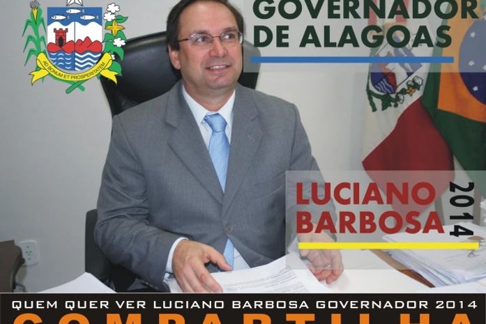 Prefeito de
Arapiraca, Luciano Barbosa (PMDB), tendo o nome como possível candidato