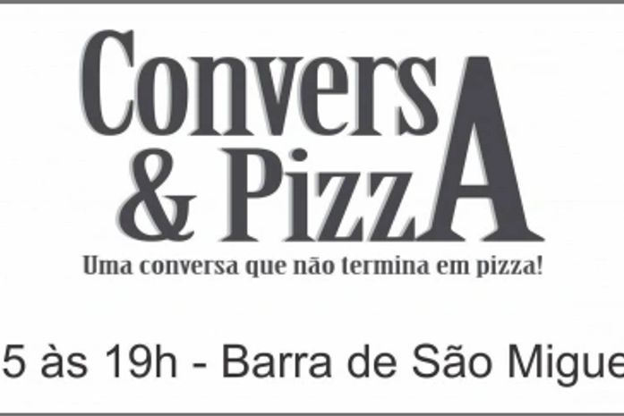 Carlito Lima abre a primeira Conversa & Pizza na Barra de São Miguel