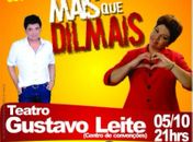  Gustavo Mendes em: Mais que Dilmais, no Teatro Gustavo Leite 