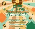 Clube do Vinil retorna com segunda edição e discotecagem comentada na Ufal