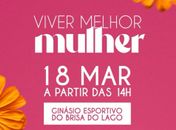 Programa Viver Melhor realiza edição especial para mulheres na Brisa do Lago nesta quarta-feira (18)