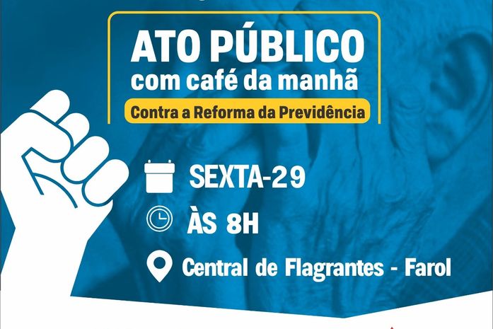 Sindpol realizará ato público com café da manhã para tratar da Reforma da Previdência nesta sexta
