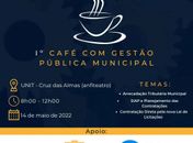 Café com Gestão Publica Municipal acontece neste sábado no Anfiteatro da Unit em Maceió