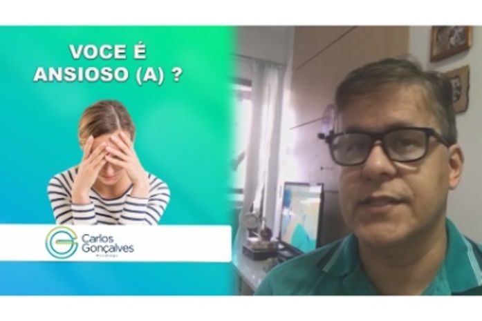 Psicólogo Carlos Gonçalves aborda o tema : você é ansioso (a) ?
