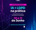 AMA abre inscrições para curso sobre Inteligência Artificial e Proteção de Dados voltado a gestores municipais