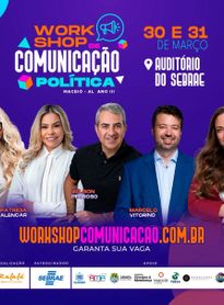 3ª edição do Workshop de Comunicação Política acontece nos dias 30 e 31 no auditório do SEBRAE em Maceió