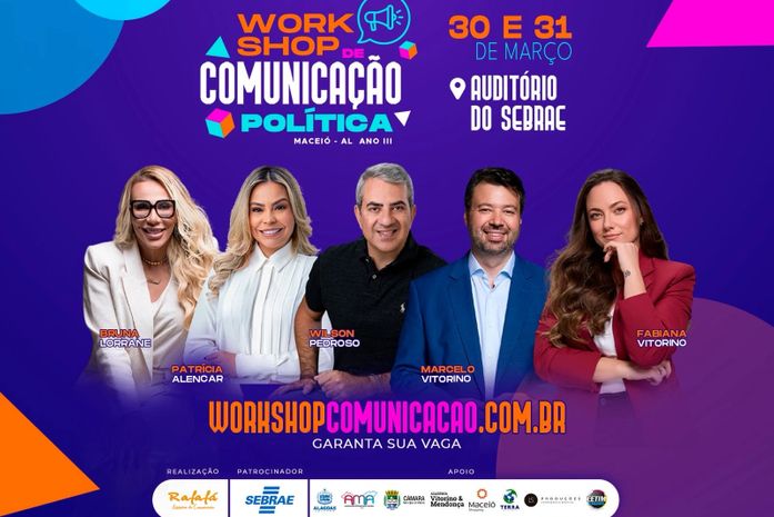 3ª edição do Workshop de Comunicação Política acontece nos dias 30 e 31 no auditório do SEBRAE em Maceió