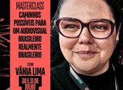 Navi oferece masterclass gratuita com Vânia Lima sobre os caminhos para um audiovisual brasileiro realmente brasileiro