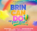 Brincando no Parque celebra o Dia das Crianças com programação gratuita em Arapiraca