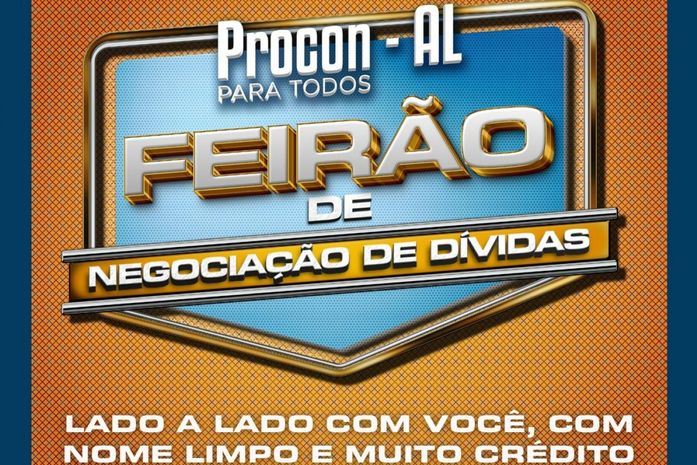 Procon Alagoas inicia Feirão de Negociação de Dívidas com condições especiais para consumidores