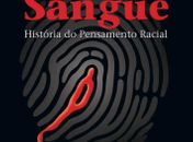 Uma gota de sangue – História do Pensamento Racial