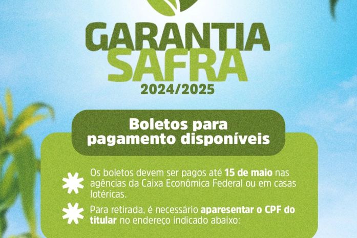 Boletos do Garantia-Safra 2024/2025 já estão disponíveis para retirada em Delmiro Gouveia