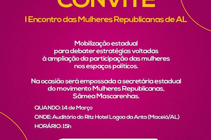 1º Encontro das Mulheres Republicanas de AL será realizado neste sábado (14) em Maceió