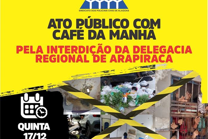 Sindpol fará ato público com café da manhã pela interdição da Delegacia Regional de Arapiraca nesta quinta (17)