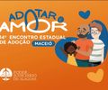 Encontro Estadual de Adoção acontece no Maceió Shopping nos dias 22 e 23/05