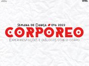Escola Técnica de Artes da Ufal apresenta a Semana de Dança com o tema "Corpóreo: Experimentações e Diálogos com o Corpo”