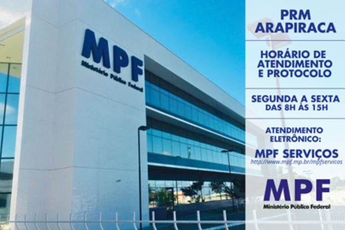 Confira novo horário de atendimento e protocolo na unidade do MPF em Arapiraca