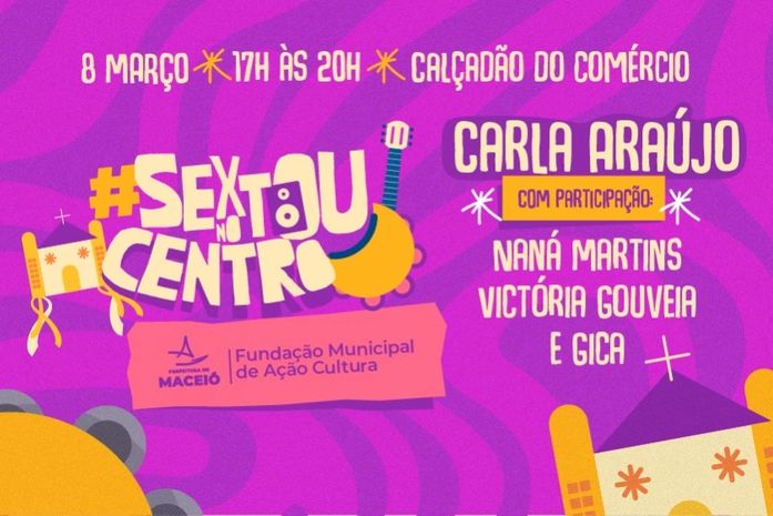 Sextou no Centro retorna hoje em homenagem ao Dia Internacional das Mulheres