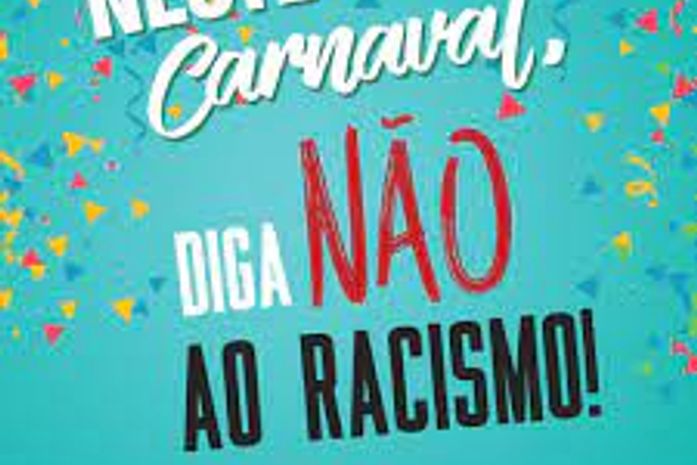 O Carnaval, a naturalização do racismo recreativo  e, ou, cadê a campanha educativa, antirracista, Paulo Dantas?