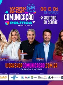 3ª edição do Workshop de Comunicação Política acontece nos dias 30 e 31 no auditório do SEBRAE em Maceió