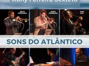 Sons do Atlântico mistura América, Europa e África no Teatro de Arena