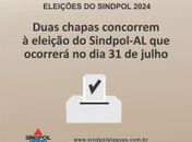 Duas chapas concorrem à eleição do Sindpol-AL 