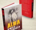 “Alba, a beata comunista”: obra sobre fé e subversão na ditadura é lançada hoje em Maceió