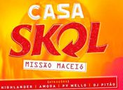 Casa Skol Maceió será no Maikai