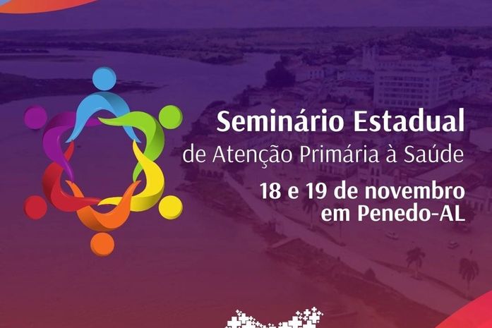 Secretários de Saúde vão discutir o fortalecimento da APS em Penedo