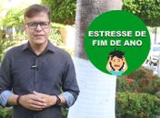 Psicólogo Carlos Gonçalves aborda o tema: estresse de fim de ano