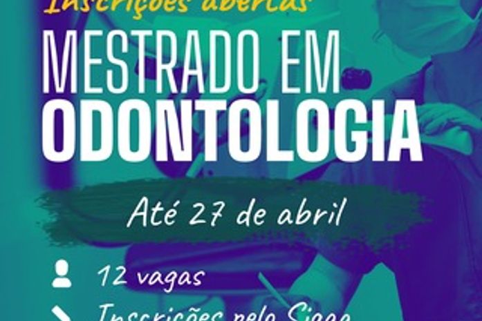 Mestrado em Odontologia recebe inscrição para seleção de alunos regulares